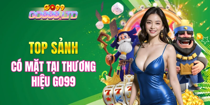 Tổng hợp sân chơi có tại GO99 