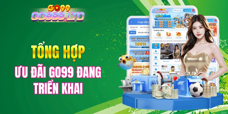 Tổng hợp ưu đãi nhà cái đang triển khai 